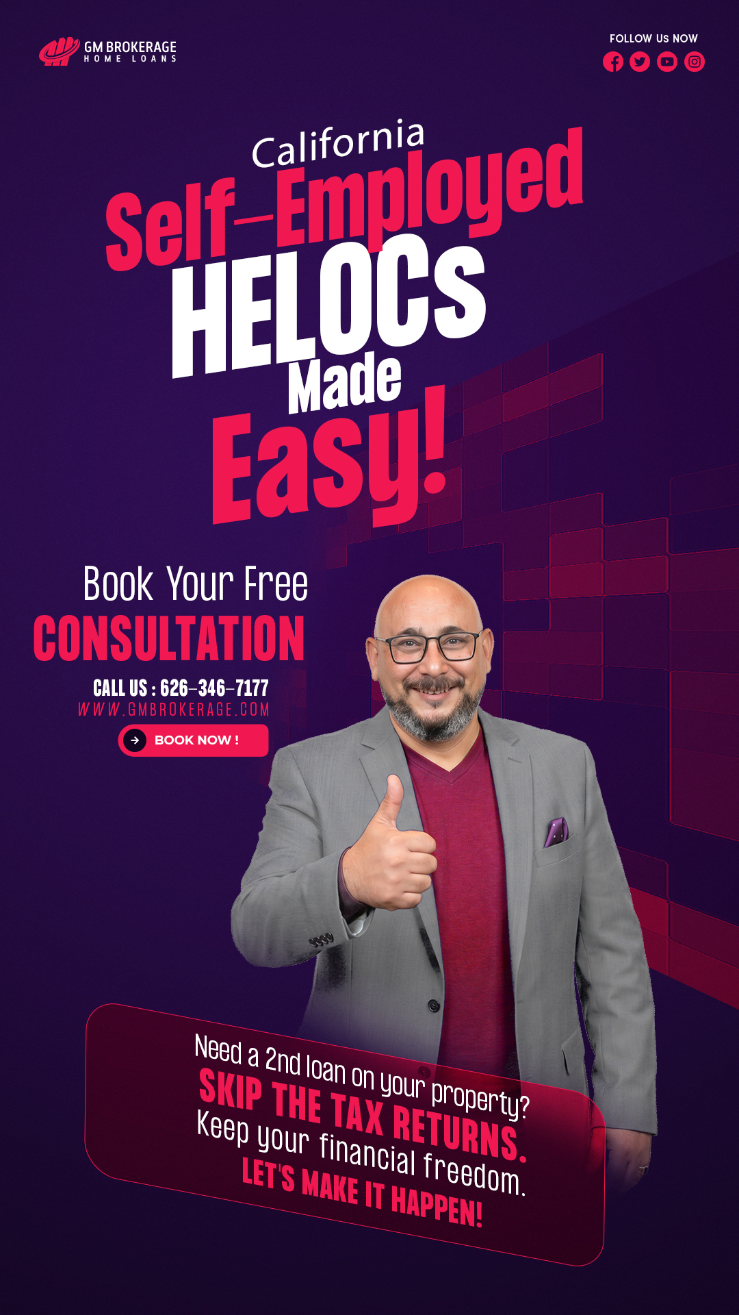 An advertisement for California Self-Employed HELOCs from GM Brokerage Home Loans, featuring a friendly man giving a thumbs-up. The text reads 'California Self-Employed HELOCs Made Easy! Skip the tax returns.' and includes a phone number.
